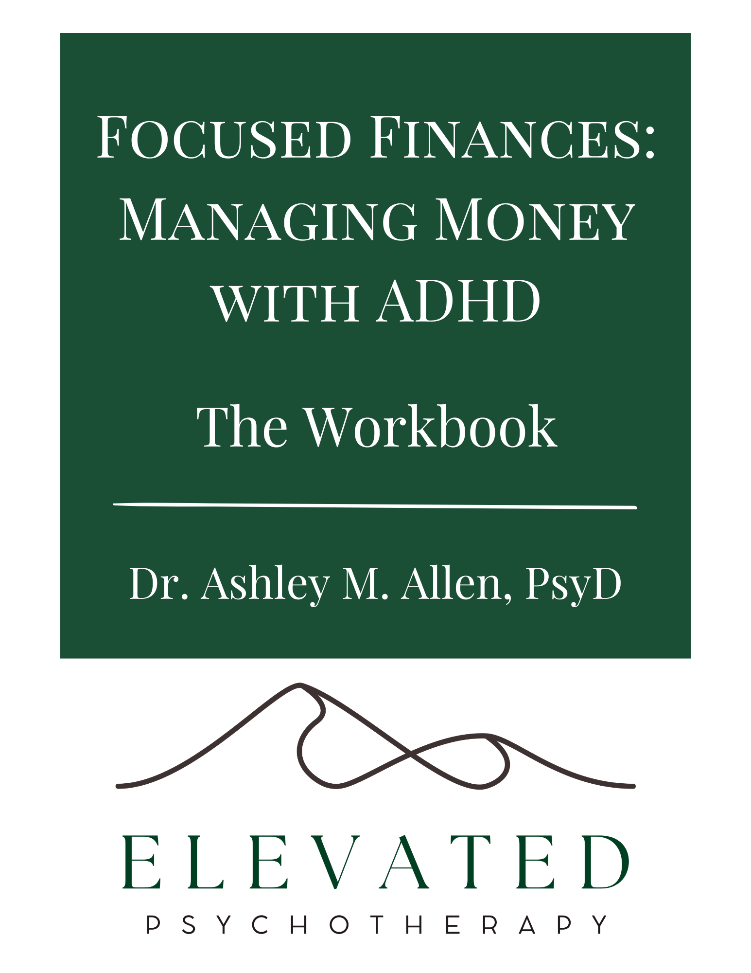 Ashley M. Allen, PsyD Focused Finances